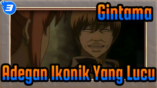 [Gintama]Adegan Lucu Ikonis Part 53_3
