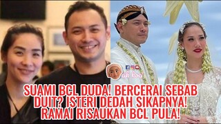 Suami BCL Duda! Bercerai Sebab Duit? Isteri Dedah Sikapnya! Ramai Risaukan BCL Pula!