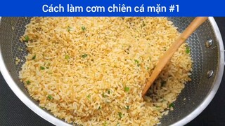 Cách làm cơm chiên cá mặn p1