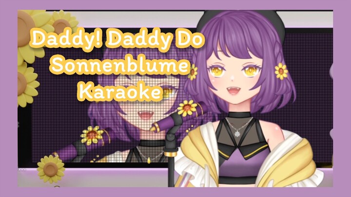 [ตัดจากไลฟ์] Daddy! Daddy Do - Sonnenblume Karaoke