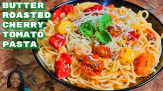 Uncovering the magic behind Butter-Roasted Cherry Tomato Pasta, Quick And Easy Recipe