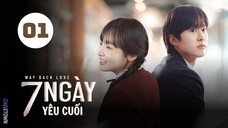 Tập 1| Bảy Ngày Yêu Cuối - Way Back Love (2025) (Kim Min Ha, Gong Myung, Jung Gun Joo,...).