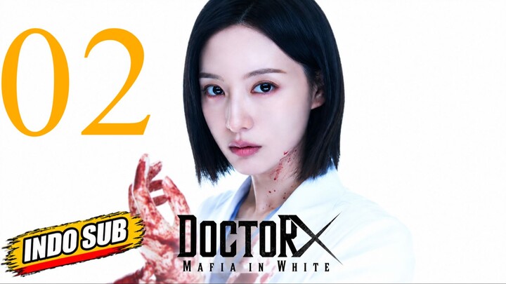 (Indo Sub) Doctor X- Mafia in White (2026) Episode 2