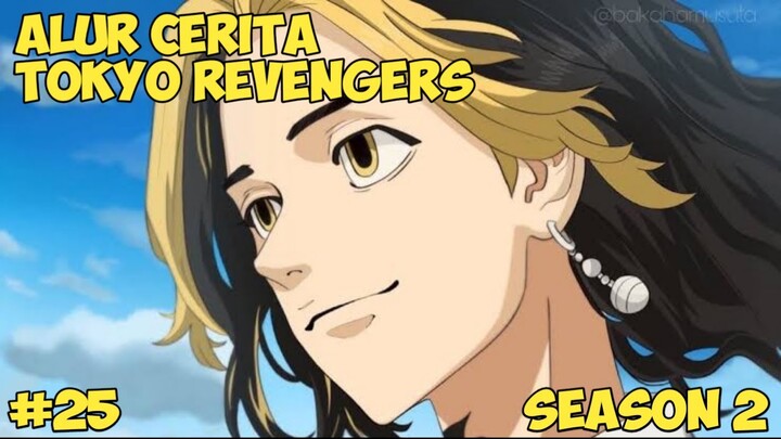 ALUR CERITA ANIME TOKYO REVENGERS SEASON 2 (EPISODE 25) || PEMBALASAN DENDAM KAZUTORA