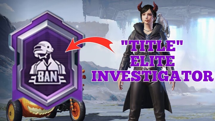 CARA MENDAPATKAN TITLE ELITE INVESTIGATOR GRATIS & MUDAH - PUBGM INDONESIA