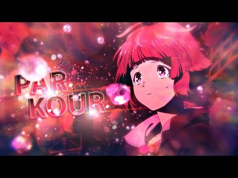 Bubble Ost - PARKOUR -「AMV」- Anime MV