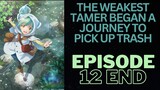 The Weakest Tamer Began a Journey to Pick Up Trash [Sub Indo] Episode - 12 END「HD 1080p」