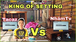 PUBG Mobile _ Full Code Setting Tacaz Vs NhâmHN TV King Of Gungame - Cái Kết Bị Chửi SML