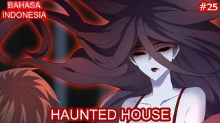 Haunted House | #96 | Bahasa Indonesia