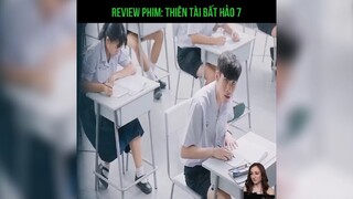 rieview phim: Thiên Tài bất hảo 7 phần 1 phim mới ra của thái lan hay thực sự mọi người ơi