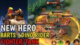 NEW HERO BARTS DINO RIDER (FIGHTER/TANK) - MOBILE LEGENDS BANG BANG