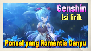 [Genshin, Isi lirik] “Ponsel yang Romantis” Ganyu