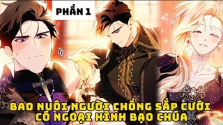 PHẦN 1| BAO NUÔI NGƯỜI CHỒNG SẮP CƯỚI CÓ NGOẠI HÌNH HUNG DỮ | REVIEW TRUYỆN TRANH HAY