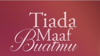 Tiada Maaf Buatmu EP4