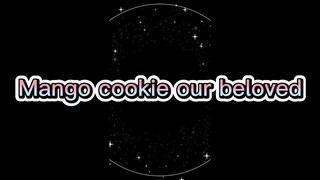 MY BELOVED MANGO COOKIE (cookie run  kingdom )