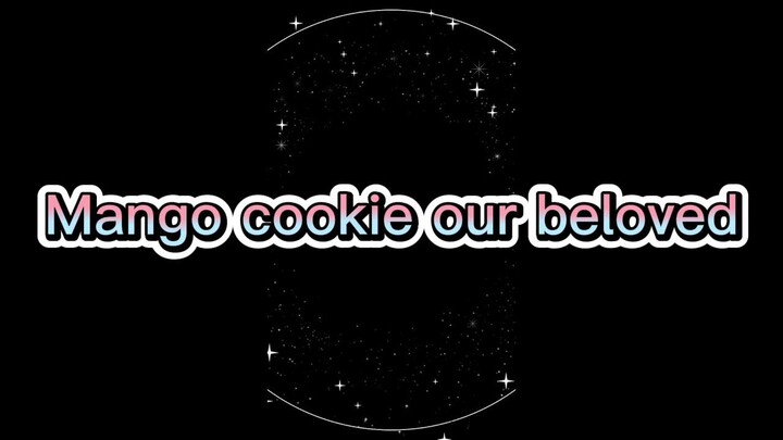 MY BELOVED MANGO COOKIE (cookie run  kingdom )