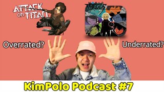 Podcast #7: Overrated & Underrated Anime
