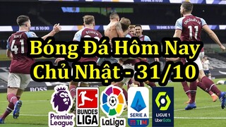 Lịch Thi Đấu Bóng Đá Hôm Nay 31/10 - Các Trận Tiếp Theo Ngoại Hạng Anh & Các Giải VĐQG Châu Âu