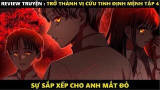 Trở Thành Vị Cứu Tinh Định Mệnh Tập 4 | Truyện Tranh Siêu Nhanh | Mõm Radio