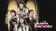 Earth Arcade 3 - EP. 2