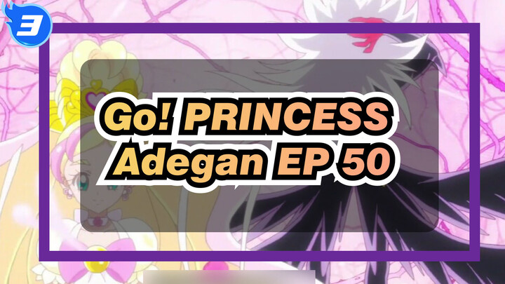 [Go！PRINCESS]Adegan EP 50_3