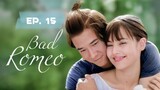 Bad Romeo Episode 15 (Tagalog)