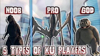 5 TYPES OF KAIJU UNIVERSE PLAYERS pt. 1 || KU