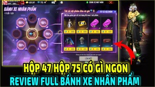 Review Full Bánh Xe Nhân Phẩm Mới Mua Hộp 47 Hộp 75 Có Gì Ngon || Free Fire