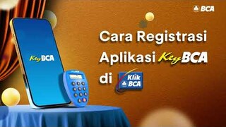 Cara Registrasi Aplikasi KeyBCA di KlikBCA