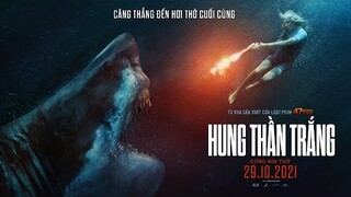 Great White (Tựa Việt: Hung Thần Trắng) || TRAILER || DỰ KIẾN KHỞI CHIẾU 29.10.2021