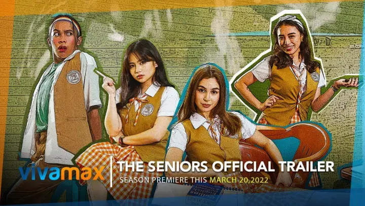 THE SENIORS | Official Trailer | Season World Premiere this March 20 exclusively on Vivamax
