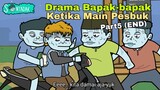 Drama Bapak-bapak Ketika Main Pesbuk Part5 END (Animasi Sentadak)