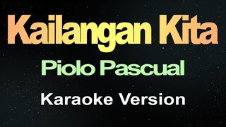 Kailangan Kita - Piolo Pascual (Karaoke)