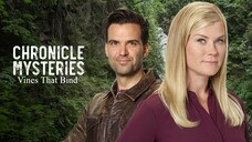 Chronicle Mysteries: Vines That Bind (2019) | Mystery | Western Movie