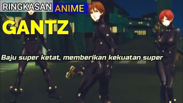 Ringkasan Anime Gantz