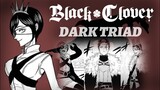 Dark Triad Edit | Black Clover