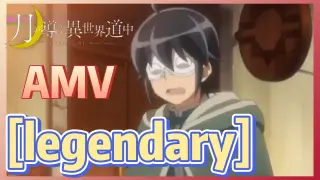 [Legendary] AMV