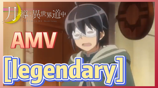 [Legendary] AMV