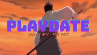 SASUKE [AMV] - PLAY DATE