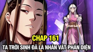 CHAP 161 | TA TRỜI SINH ĐÃ LÀ NHÂN VẬT PHẢN DIỆN | TRUYỆN TRANH THUYẾT MINH | REVIEW MANHUA