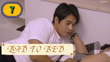 🇹🇼(2024) bad to bed EP 7 ENG SUB