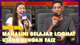 Mahalini Belajar Loghat Utara Dengan Faiz Gurun | INSIDE