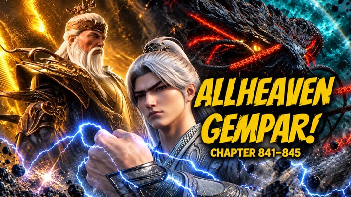 SELANGKAH MENUJU NIRVANA SCRAYER‼️Renegade Immortal Chapter 841-845🚀