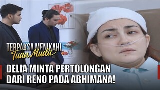 Delia Ceritakan Kejahatan Reno Padanya! | Terpaksa Menikahi Tuan Muda ANTV | Eps 318