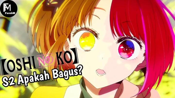 Oshi no Ko S2 JELEK!