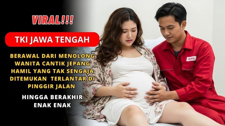 VIRAL‼️TKI INDONESIA  TAK SENGAJA TEMUKAN WANITA JEPANG HAMIL TERLANTAR HINGGA BERUJUNG ENAK ENAK