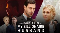 The Double Life of My Billionaire Husband