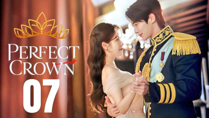 PERFECT CROWN - Episode 7 [Eng Sub]