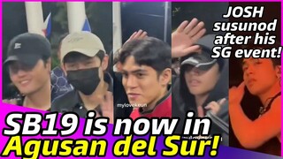 SB19 is now in Agusan del Sur! Josh susunod after his SG event!