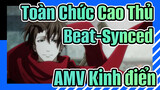 [Toàn Chức Cao Thủ/Beat-Synced/AMV Kinh điển] 10 năm vinh quang, trước sau như một